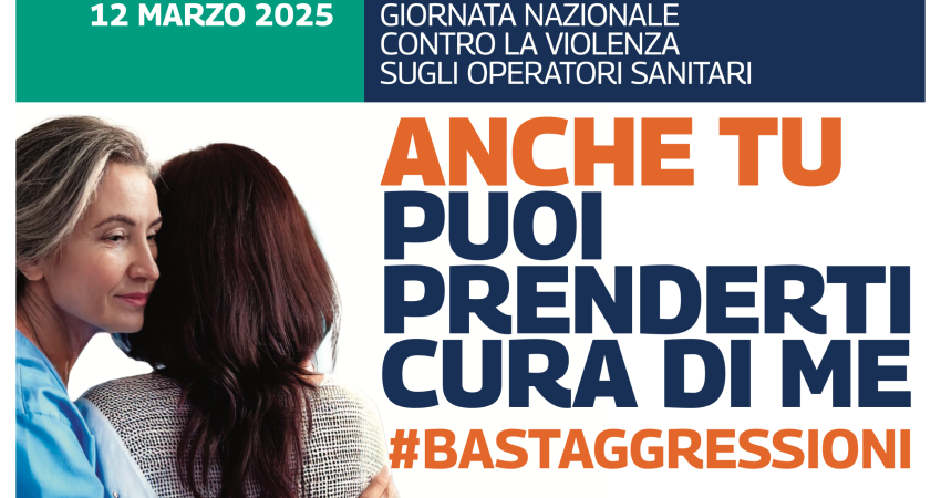 12 marzo. Anche tu puoi prenderti cura di me. #Bastaggressioni